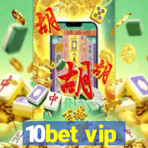 10bet vip